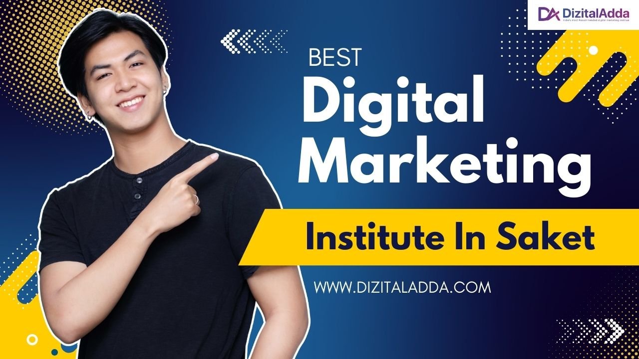 Best Digital Marketing Institute in Saket