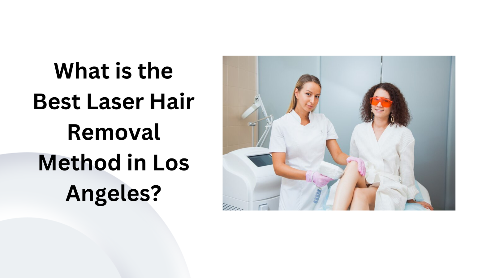 best laser hair removal in Los Angeles 