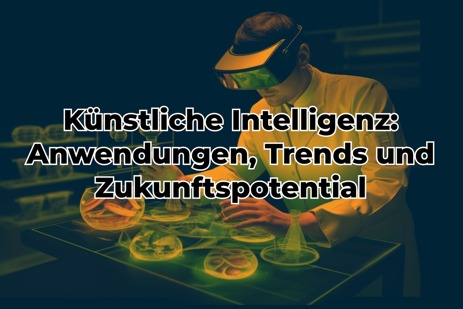 Künstliche Intelligenz: Anwendungen, Trends und Zukunftspotential