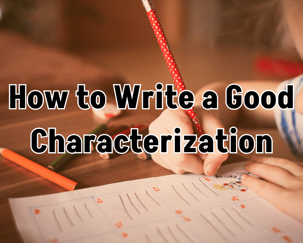 How to Write a Good Characterization: A Guide for English Learners